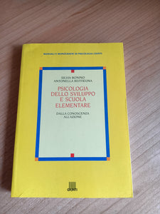 Psicologia dello sviluppo e scuola elementare | S. Bonino; A. Reffieuna