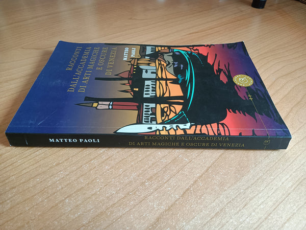 Racconti dell’accademia di arti magiche e oscure di Venezia | M. Paoli