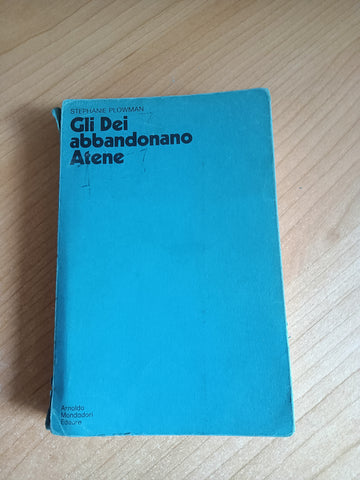 Gli dei abbandonano Atene | Stephanie Plowman - Mondadori