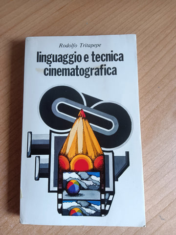 Linguaggio e tecnica cinematografica | Rodolfo Tritapepe