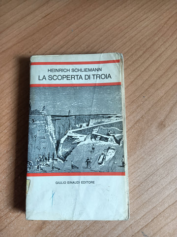 La scoperta di troia | Heinrich Schliemann - Einaudi