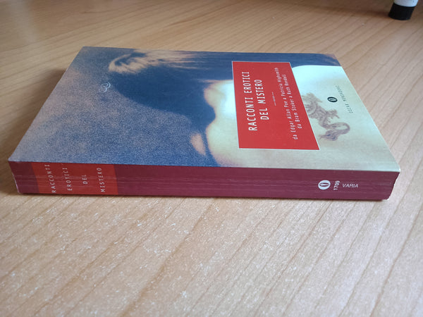 Racconti erotici del mistero | Esgar Allan Poe. Patricia Highsmith. Bram Stokert. Ruth Rendell - Mondadori