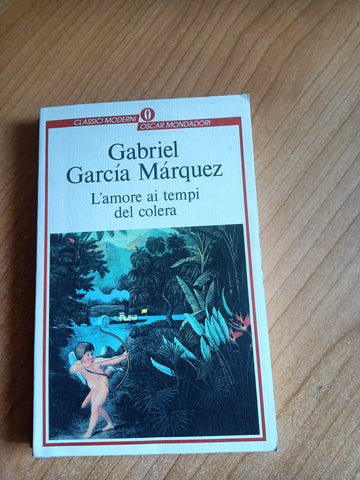 L’amore ai tempi del colera | Gabriel Garcia Marquez- Mondadori