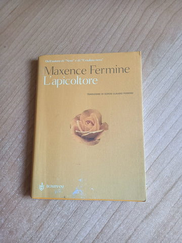 L’apicoltore | Maxence Fermine - Bompiani