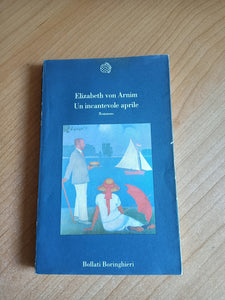 Un incantevole aprile | Elizabeth Von Arnim - Bollati Boringhieri