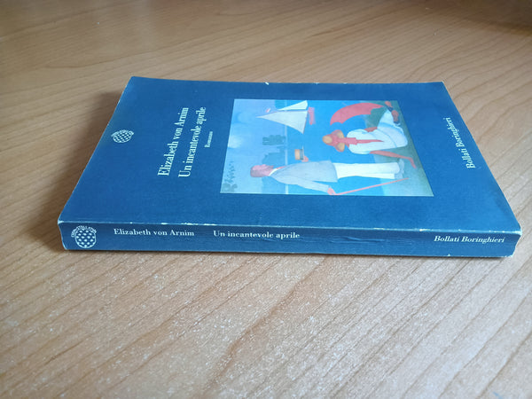 Un incantevole aprile | Elizabeth Von Arnim - Bollati Boringhieri