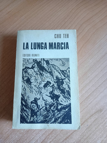 La lunga marcia | Chu Teh - Editori Riuniti