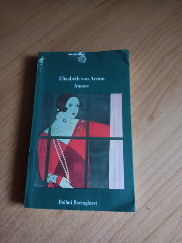Amore | Elizabeth Von Arnim - Bollati Boringhieri