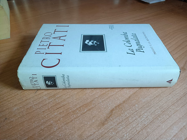 La colomba pugnalata | Pietro Citati - Mondadori