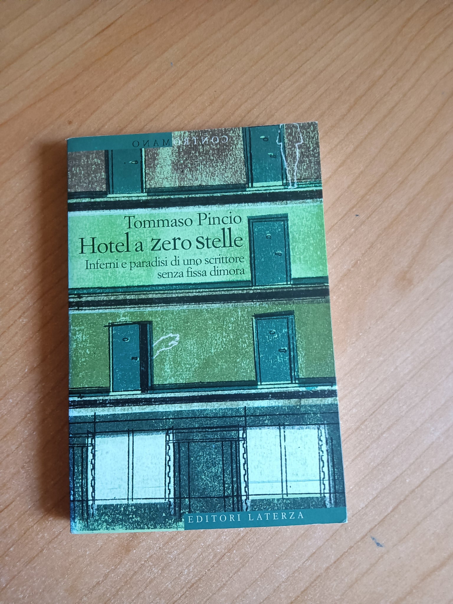 Hotel a zero stelle inferni e paradisi di uno scrittore senza fissa dimora | Tommaso Pincio - Laterza
