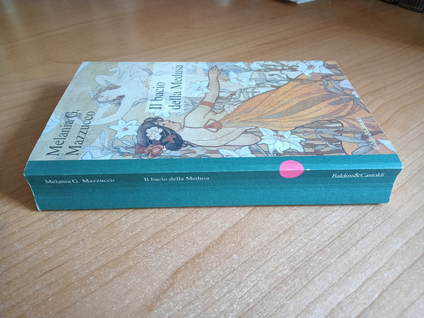 Il bacio della medusa | Melania G. Mazzucco