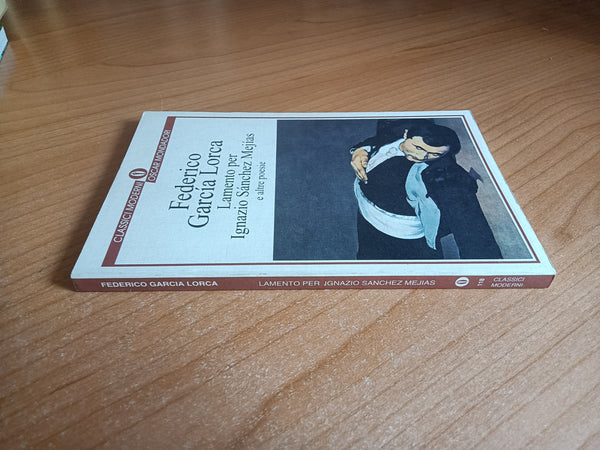 Lamento per Ignazio Sanchez Mejias e altre poesie | Federico Garcia Lorca - Mondadori