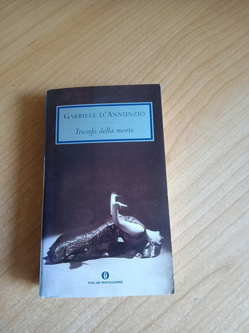 Trionfo della morte | Gabriele D’Annunzio - Mondadori