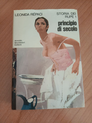 Storia dei rupe 1 Principio di secolo | Leonida Repaci - Mondadori