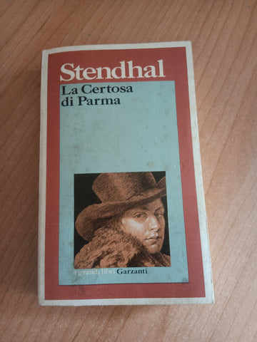La Certosa di Parma | Stendhal - Garzanti