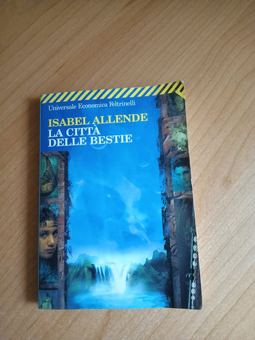 La città delle bestie | Isabel Allende - Feltrinelli