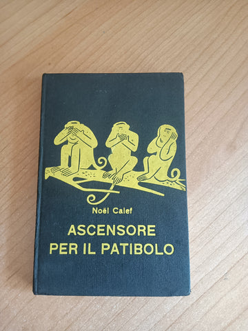 Ascensore per il patibolo | Noel Calef - Garzanti