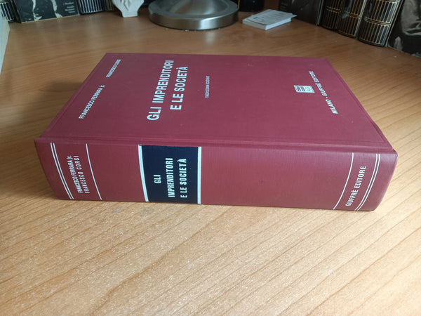 Gli imprenditori e le società. Tredicesima edizione | Francesco Ferrara j.; F. Corsi