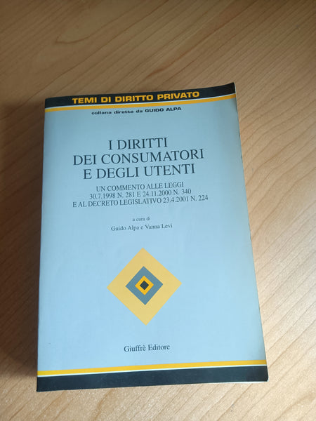 I diritti dei consumatori e degli utenti | G. Alpa; V. Levi, a cura di