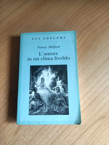 L’amore in un clima freddo | Nancy Mitford - Adelphi
