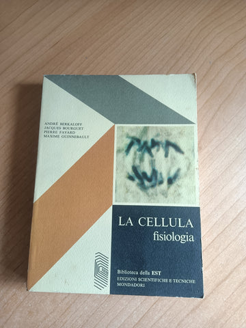 La cellula - fisiologia | Andre’ Berkaloff - Mondadori