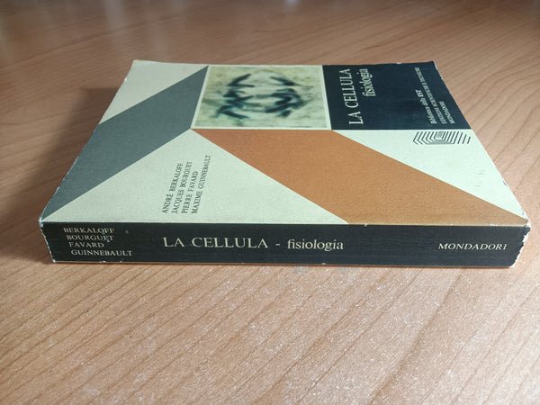 La cellula - fisiologia | Andre’ Berkaloff - Mondadori
