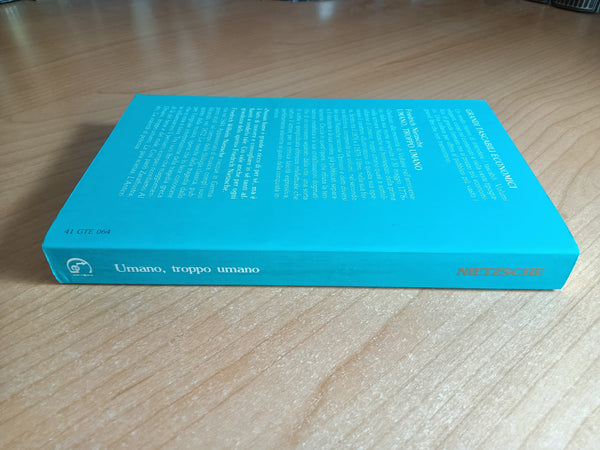 Umano, troppo umano. Un libro per spiriti liberi | Friedrich Nietzsche