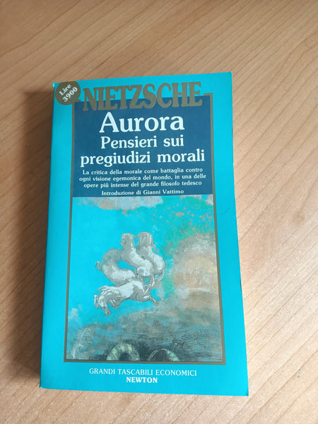 Aurora. Pensieri sui pregiudizi morali | Friedrich Nietzsche