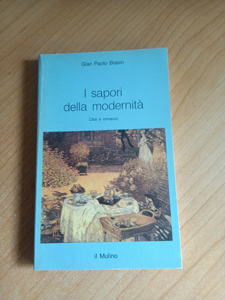 I sapori della modernità | Gian Paolo Biasin - Mulino
