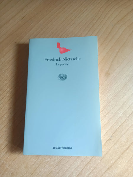 Le poesie | Friedrich Nietzsche - Einaudi