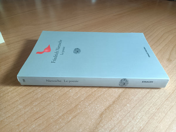 Le poesie | Friedrich Nietzsche - Einaudi