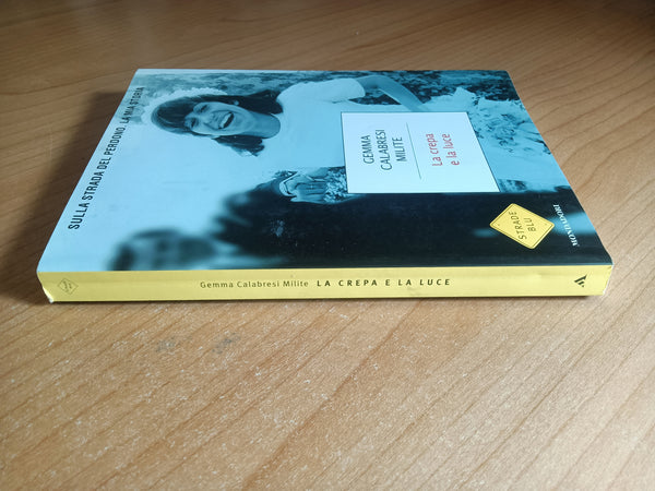 La crepa e la luce | Gemma Calabresi Milite - Mondadori
