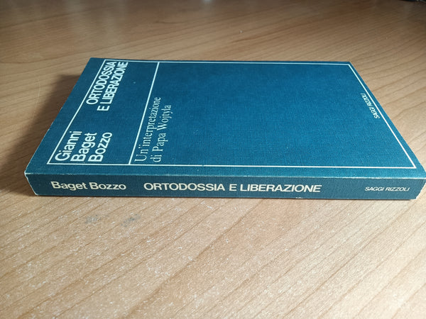 Ortodossia e liberazione | Gianni Baget Bozzo - Rizzoli
