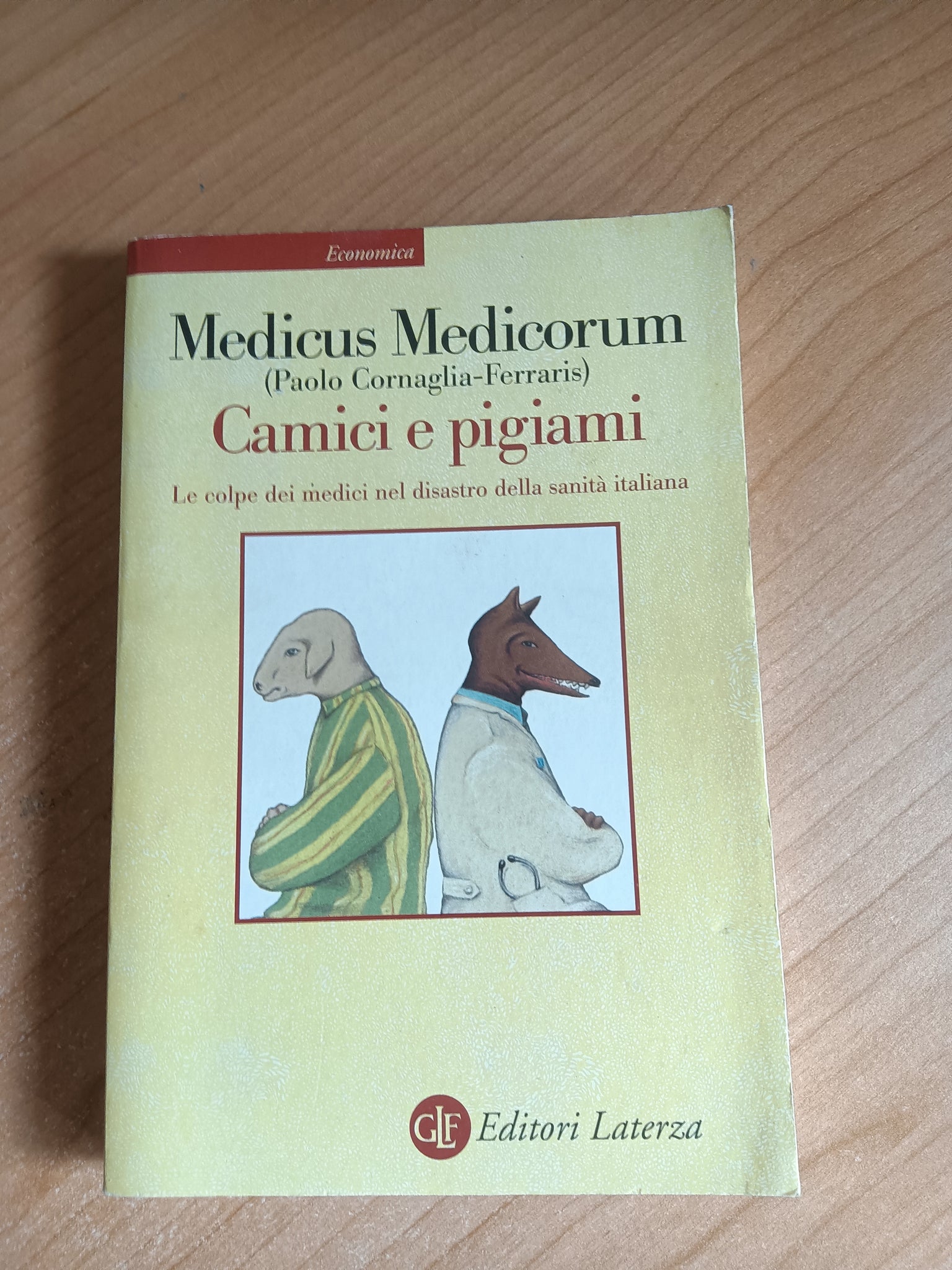 Camici e pigiami. Le colpe dei medici nel disastro della sanità italiana | Paolo Cornaglia Ferraris - Laterza