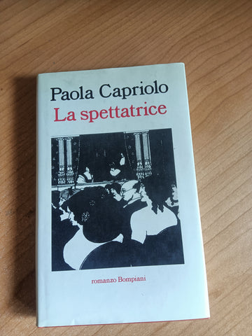 La spettatrice | Paola Capriolo - Bompiani