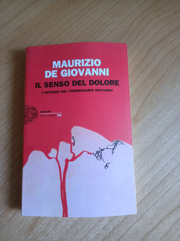 Il senso del dolore l’inverno del commissario Ricciardi | Maurizio De Giovanni - Einaudi