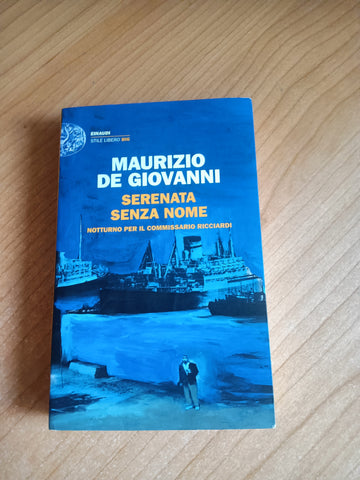Serenata senza nome. Notturno per il commissario Ricciardi | Maurizio De Giovanni - Einaudi