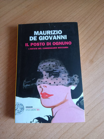 Il posto di ognuno. L’estate del commissario Ricciardi | Maurizio De Giovanni - Einaudi