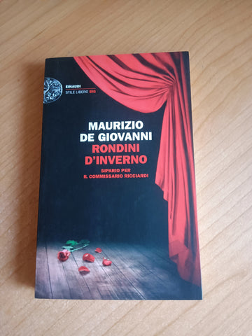 Rondini d’inverno. Sipario per il commissario Ricciardi | Maurizio De Giovanni - Einaudi