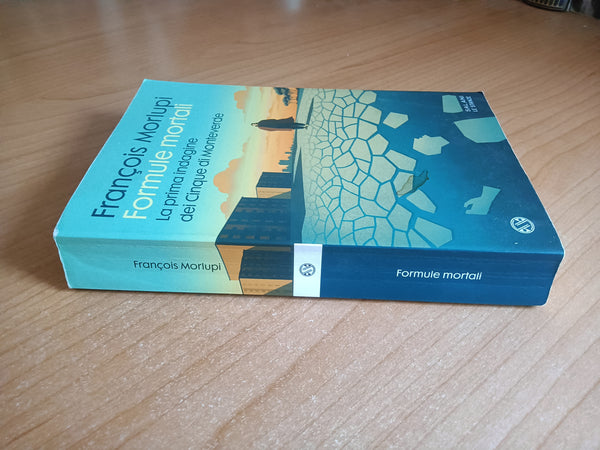 Formule mortali. La prima indagine dei Cinque di Monteverde | Francois Morlupi - Salani