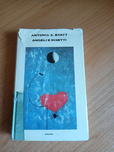 Angeli e insetti | Antonia S. Byatt - Einaudi