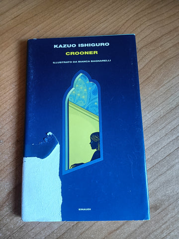 Crooner | Kazuo Ishiguro - Einaudi