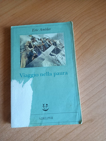 Viaggio nella paura | Eric Ambler - Adelphi