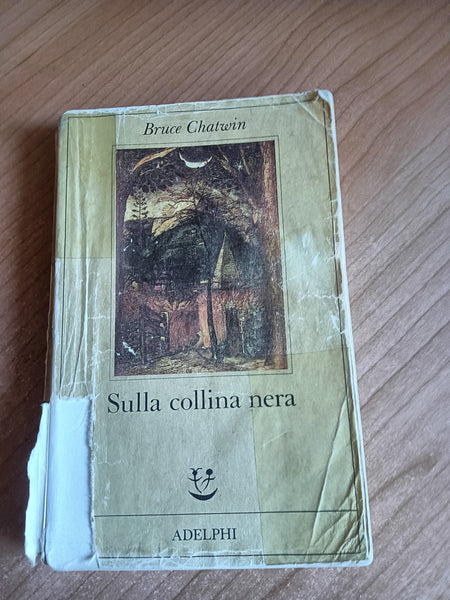 Sulla collina nera | Bruce Chatwin - Adelphi