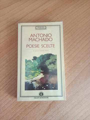 Poesie scelte | Antonio Machado - Mondadori