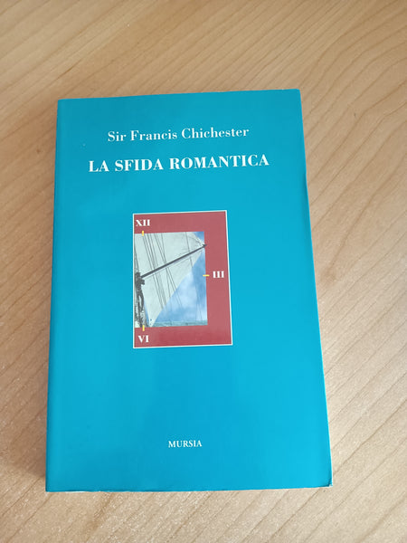 La sfida romantica | Sir Francis Chichester