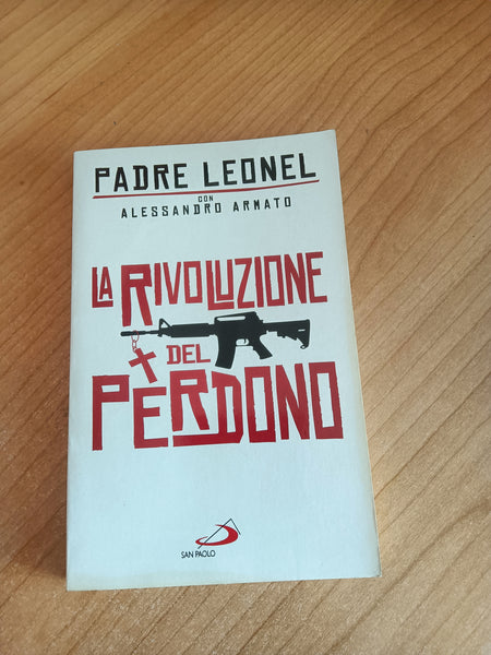 La rivoluzione del perdono | Padre Leonel