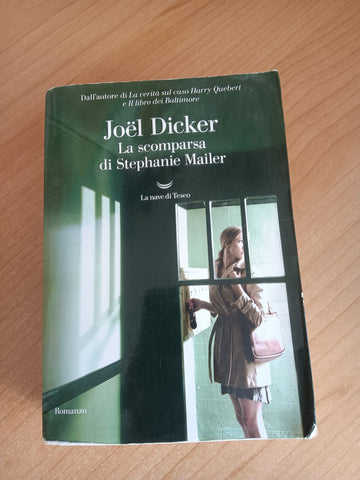 Scomparsa di stephanie mailer | Joel Dicker - Nave di teseo