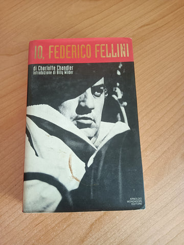 Io, Federico Fellini | Charlotte Chandler - Mondadori