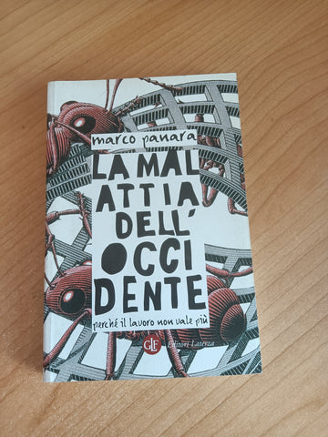 La malattia dell’occidente, perché il lavoro non vale più | Marco Panara - Laterza